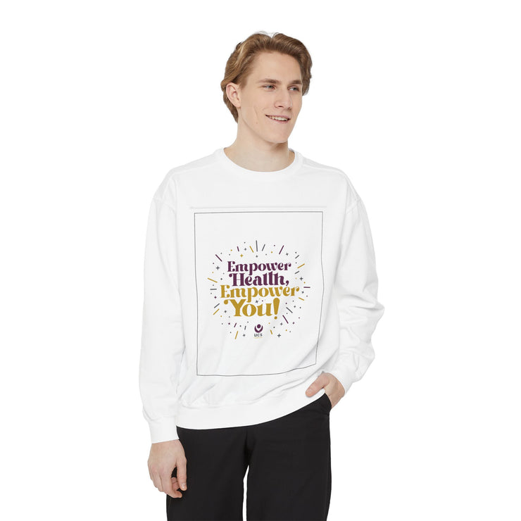 Empower Health Unisex Garment-Dyed Sweatshirt – Inspirational Cozy Apparel