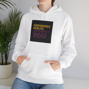 Empowered Health Unisex Hooded Sweatshirt - Motivational Hoodie for Wellness Lovers