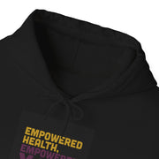 Empowered Health Unisex Hooded Sweatshirt - Motivational Hoodie for Wellness Lovers